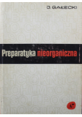 Gałecki Julian - Preparatyka nieorganiczna