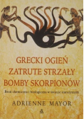 Grecki ogień zatrute strzały bomby skorpionów