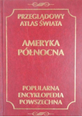 Przeglądowy atlas świata Ameryka Północna