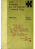 Jan III Sobieski - miłośnik ksiąg