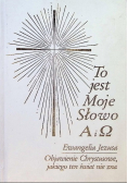 To jest Moje Słowo Alfa i Omega