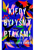 Kiedy byłyśmy ptakami