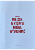 Miejsce w którym można wybuchnąć