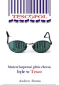 Tescopol Możesz kupować gdzie chcesz byle w Tesco