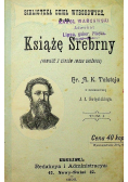 Książę Srebrny Tom 1 1898 r