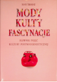 Mody, kulty, fascynacje