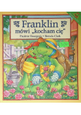 Franklin mówi kocham cię