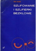 Szlifowanie i szlifierki bezkłowe
