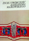 Życie i twórczość Aleksandra Majkowskiego
