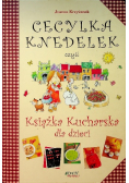 Cecylia Knedelek czyli książka kucharska dla dzieci