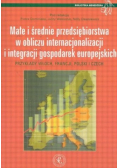 Małe i średnie przedsiębiorstwa w obliczu internacjonalizacji i integracji gospodarek europejskich