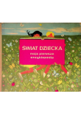 Świat dziecka. Moja pierwsza encyklopedia