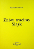Znów tracimy Śląsk