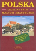 Polska urokliwy świat małych miasteczek