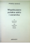 Współczesne polskie szkło i ceramika