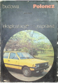 Polonez.Budowa, eksploatacja, naprawa