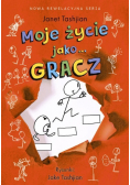 Moje życie jako gracz