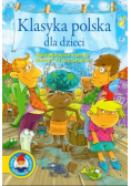 Klasyka polska dla dzieci Najpiękniejsze wiersze