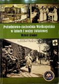 Południowo Zachodnia Wielkopolska w latach I wojny światowej