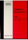 Zamiast wolności. UB na rzeszowczyźnie 1944 - 1949