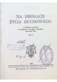 Na drogach życia duchowego, Tom II
