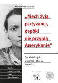 Niech żyją partyzanci dopóki nie przyjdą Amerykanie