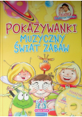Pokazywanki muzyczny świat zabaw