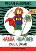 Hania Humorek ratuje świat