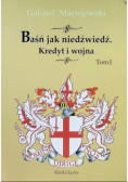 Baśń jak niedźwiedź Kredyt i wojna Tom I
