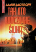 Tak oto kończy się świat