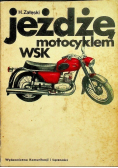 Jeżdżę motocyklem WSK