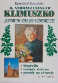 O. Andrzej Czesław Klimuszko Jasnowidz zielarz uzdrowiciel