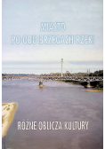 Miasto po obu brzegach rzeki Różne oblicza kultury