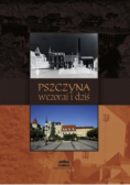 Pszczyna wczoraj i dziś