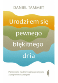 Urodziłem się pewnego błękitnego dnia