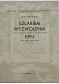 Szlakiem wyzwolenia z historii wojskowej organizacji konspiracyjnej