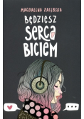 Będziesz serca biciem