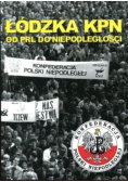 Łódzka KPN od PRL do niepodległości