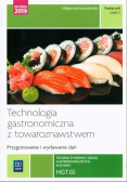 Technologia gastronomiczna z towaroznawstwem Przygotowanie i wydanie dań Podręcznik Część 2
