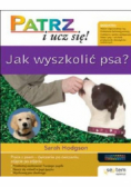 Jak wyszkolić psa