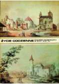 Życie codzienne małego miasteczka w XVII i XVIII w