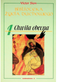 Biblioteka życia duchowego Tom 1 Chwila obecna