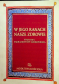 W jego ranach nasze zdrowie