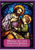 Miesiąc ku czci św. Józefa. Nabożeństwo o wyproszenie łask