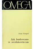 Jak budowano w średniowieczu