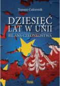Dziesięć lat w Unii Bilans członkostwa