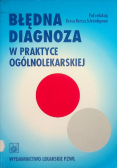 Błędna diagnoza w praktyce ogólnolekarskiej