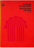 Mechanizacja rolnictwa Tom I