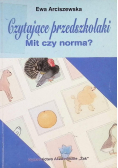 Czytające przedszkolaki.mit czy norma ?