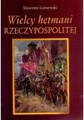 Wielcy hetmani Rzeczypospolitej